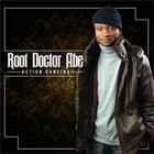 Root Doctor Abe - Action Dancing