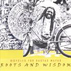 ROOTS AND WISDOM - Bicycles For Rastas Mayas