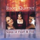 Roots Quartet - Songs of Frost and Fire