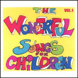 The Wonderful Songs For Children Volume 1