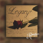 Rose - Legacy
