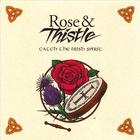 Rose & Thistle - Catch The Irish Spirit