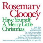 Rosemary Clooney - Have Yourself a Merry Little Christmas