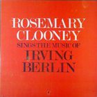 Rosemary Clooney - Rosemary Clooney Sings The Music Of Irving Berlin (Vinyl)