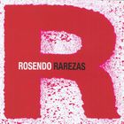 Rosendo - Rarezas