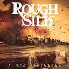 Rough Silk - A New Beginning