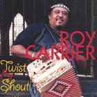Roy Carrier & the Night Rockers - Twist & Shout