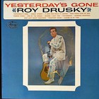Roy Drusky - Yesterday's Gone (Vinyl)