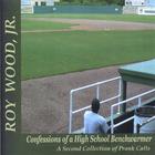 Roy Wood, Jr. - Confessions of a High School Benchwarmer- A Second Collection of Prank Calls