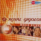 royal gigolos - Music Deluxe