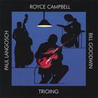 Royce Campbell - Trioing