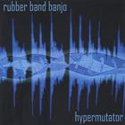 Rubber Band Banjo - Hypermutator