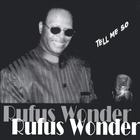 Rufus Wonder - Tell Me so
