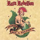 Rum Rebellion - Cruisin' for A Boozin'