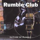Rumble Club - In Case Of Rumble