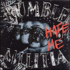 Rumble Militia - Hate Me