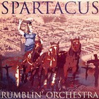 Rumblin' Orchestra - Spartacus