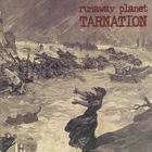 Runaway Planet - Tarnation