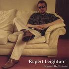Rupert Leighton - Beyond Reflection