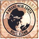 Russ Glenn - A Brand New Earth