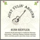 Russ Rentler - Just Yulin' Around