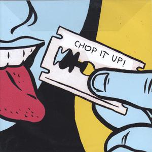 Chop it up