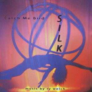 Catch Me Bird: Silk