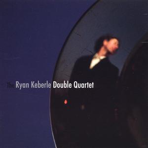 The Ryan Keberle Double Quartet