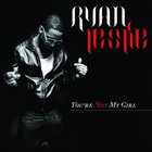 Ryan Leslie - You're Not My Girl (CDS)