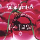 Sable Winters - Follow That Star