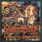 Sacrifice - Forward To Termination (Remastered 2005) CD1