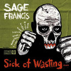 Sage Francis - Sick Of Waiting