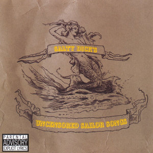Salty Dick's Uncensored Sailor Songs