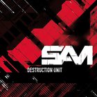 Sam - Destruction Unit