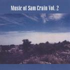 Sam Crain - Music of Sam Crain Vol 2