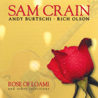 Sam Crain - Rose of Loami and other selections