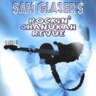 Sam Glaser - Sam Glaser's Rockin' Chanukah Revue