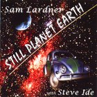 Sam Lardner - Still Planet Earth