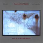 Samarkande - Rude Awakening