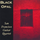 San Francisco Guitar Quartet - Black Opal