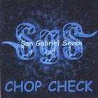 San Gabriel Seven - Chop Check