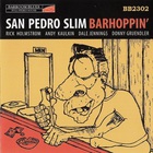 San Pedro Slim - Barhoppin'