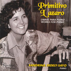 Sandrine Erdely-Sayo - Primitivo Lazaro Works for Piano Vol.1