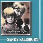 Sandy Salisbury - Everything For You