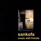 Sankofa - Music with Friends 1-3