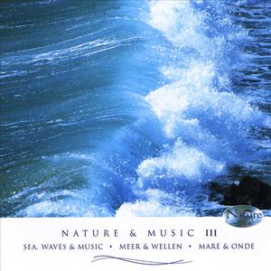Nature & Music, Vol. III: Sea, Waves & Music