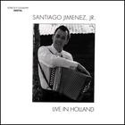 Santiago Jimenez, Jr. - Live In Holland