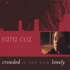 Sara Cox - Crowded is the New Lonely