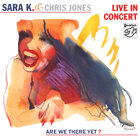 Sara K. - Are We There Yet?