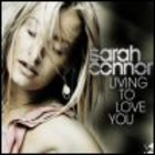 Sarah Connor - Living To Love You (CDS)